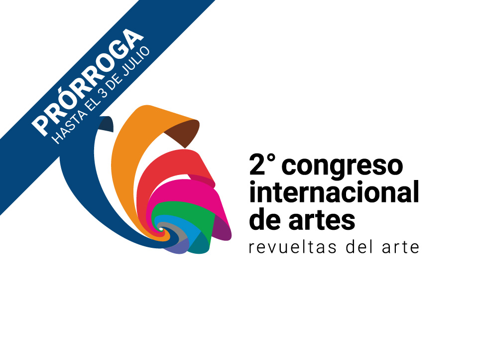 Prórroga hasta el 3 de julio. 2º Congreso Internacional de Artes. Revueltas del Arte