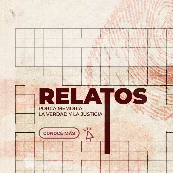 RE - Relatos por la Memoria, la Verdad y la Justicia