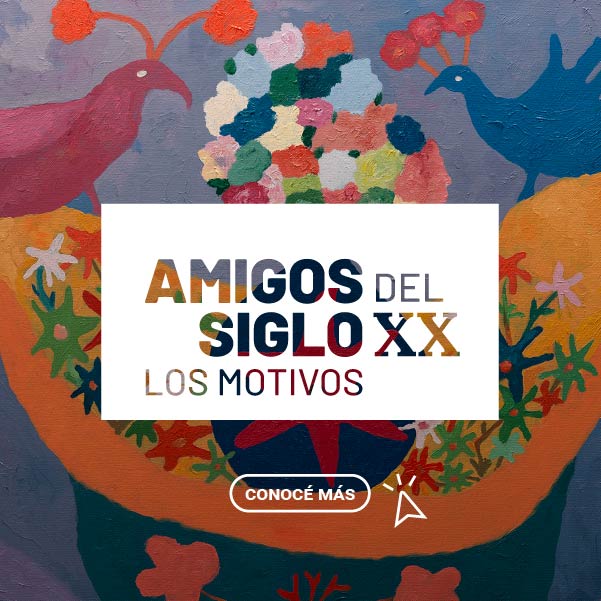 MC | Exposición "Amigos del siglo XX. Los motivos"