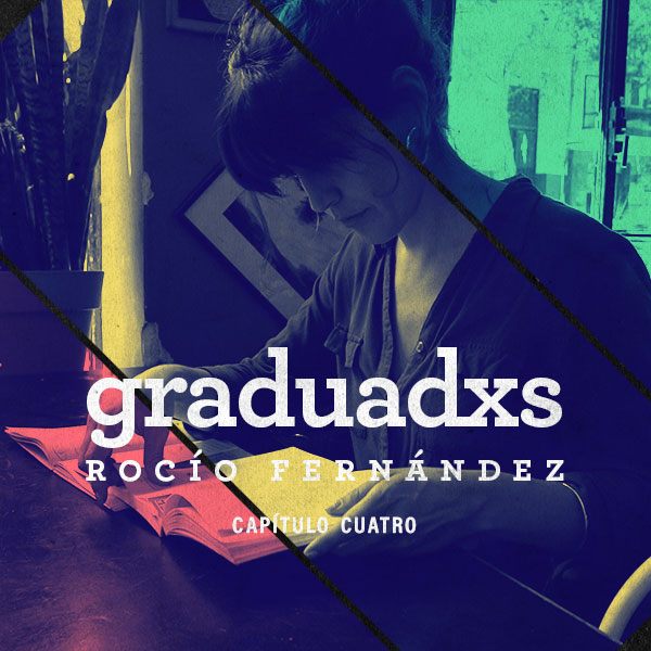 RE - Graduadxs cap 4. con Rocío Fernández